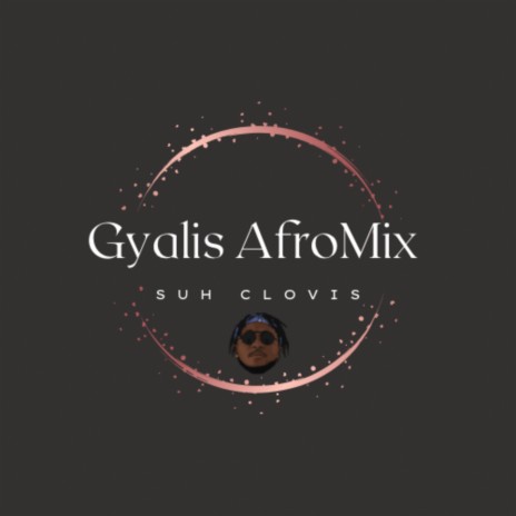 Gyalis (Afromix) | Boomplay Music