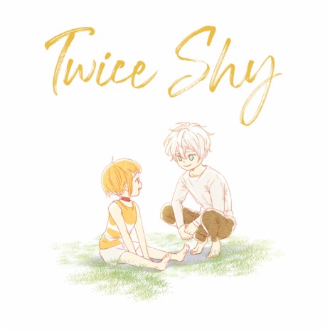 Twice Shy