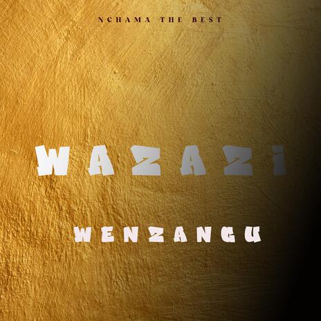 Nchama The Best_Wazazi wenzangu | Boomplay Music