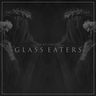 Glass Eaters