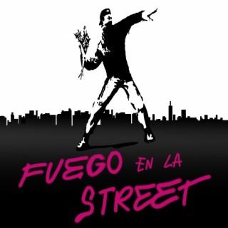 Fuego en la Street