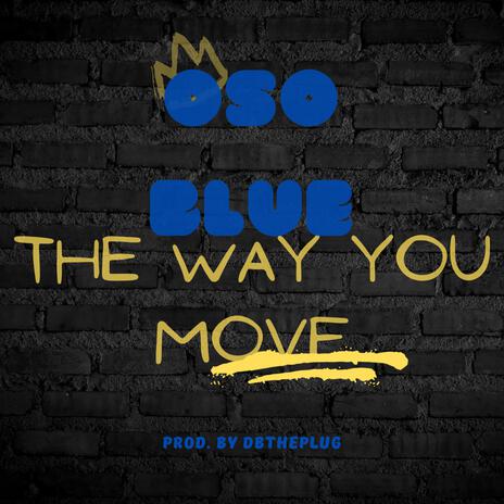 The Way You Move | Boomplay Music