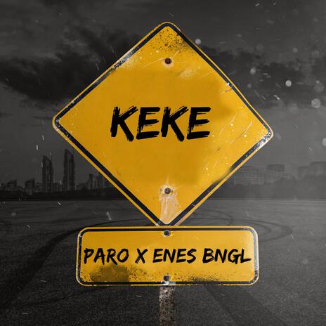 Keke ft. Enes Bngl | Boomplay Music