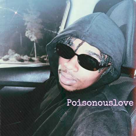 Poisionous Love | Boomplay Music