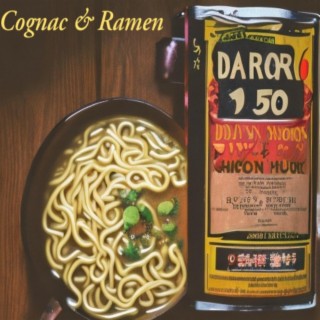 Cognac & Ramen