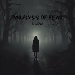 Paralysis Of Fear