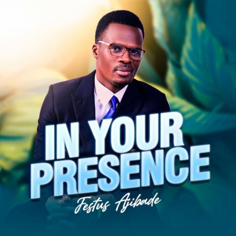 In Your Presence | Boomplay Music