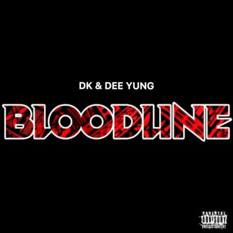 BloodLine ft. Dee Yung