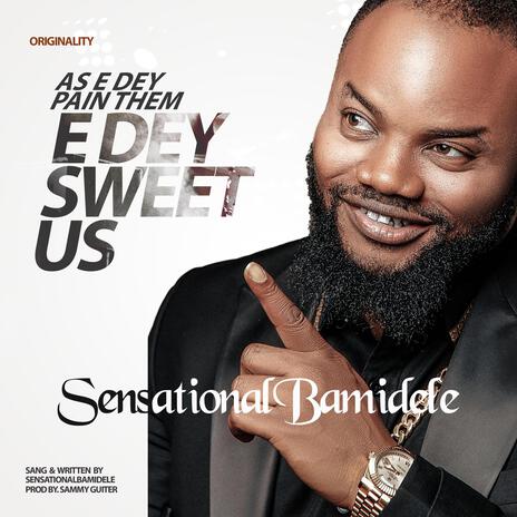 E Dey Sweet Us | Boomplay Music