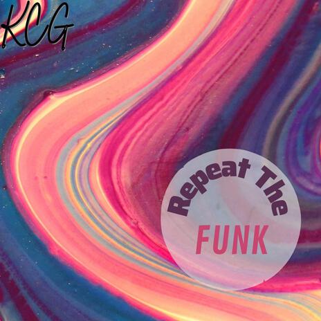 Repeat The Funk | Boomplay Music