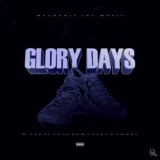 Glory days (feat. Told Dem, Smoke & Taffy)