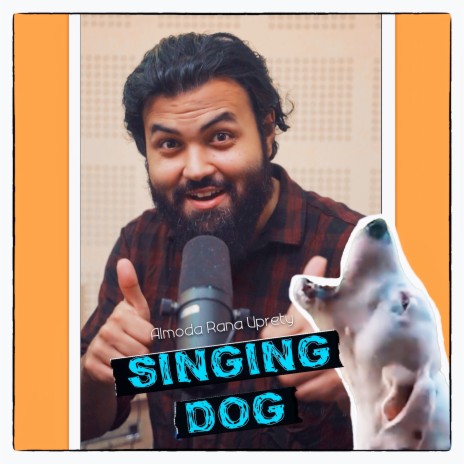 Singing Dog | Boomplay Music