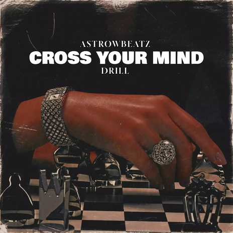 Cross Your Mind (Drill) | Boomplay Music