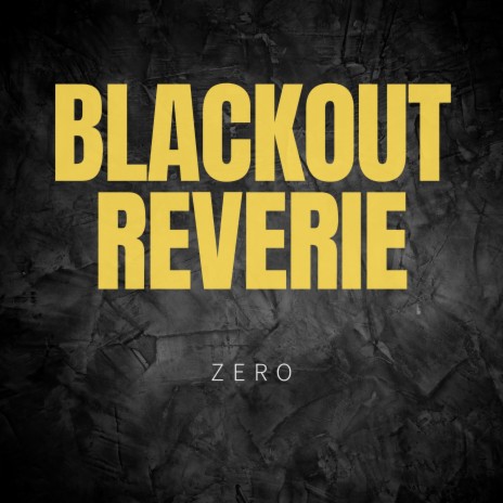 Blackout Reverie | Boomplay Music