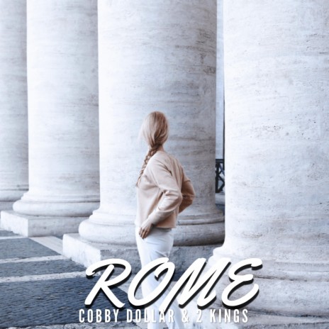 Rome ft. 2 Kings | Boomplay Music