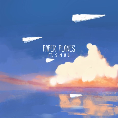 paper planes ft. S N U G | Boomplay Music