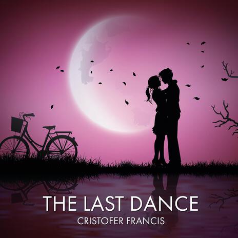 The Last Dance | Boomplay Music