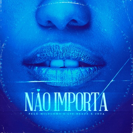 Não Importa ft. Pelé MilFlows & JOTA | Boomplay Music