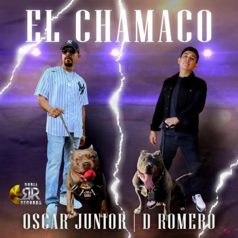 El Chamaco ft. D Romero | Boomplay Music