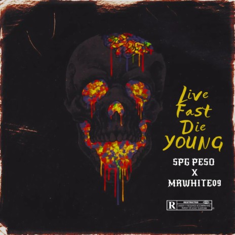 Live Fast Die Young ft. MrWhite09 | Boomplay Music