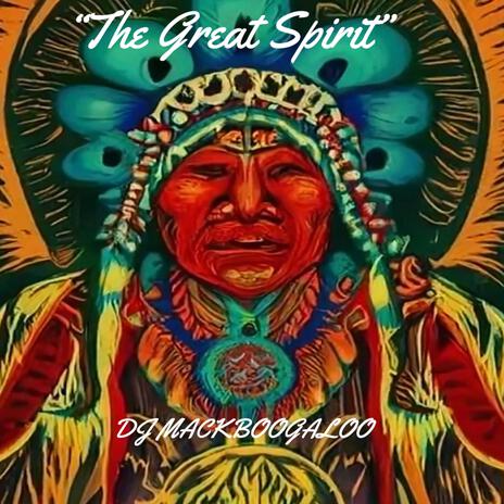 The Great Spirit | Boomplay Music