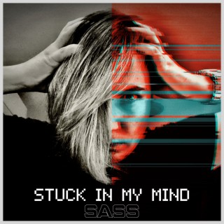 Stuck in My Mind