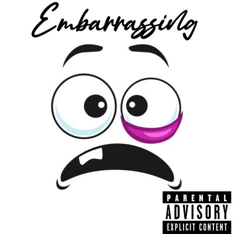 Embarrassing | Boomplay Music