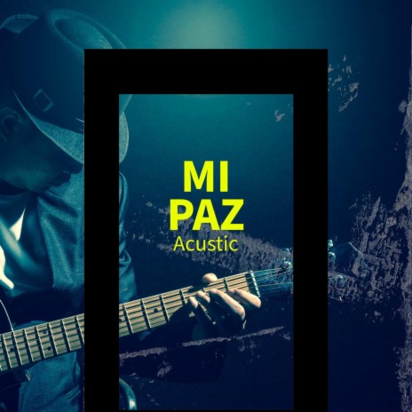 MI PAZ acustic | Boomplay Music
