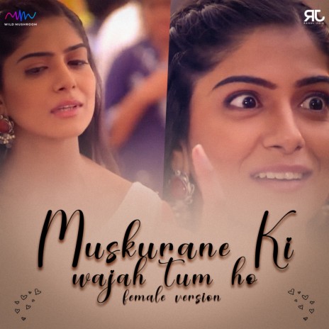 Muskurane Ki Wajah Tum Ho (Female Version) ft. Soumee Shailesh | Boomplay Music