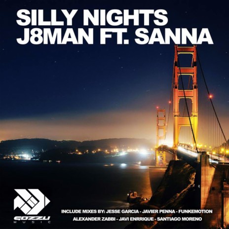 Silly Nights (Original Mix) ft. J8Man | Boomplay Music