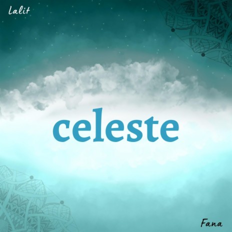 Celeste ft. Fana | Boomplay Music