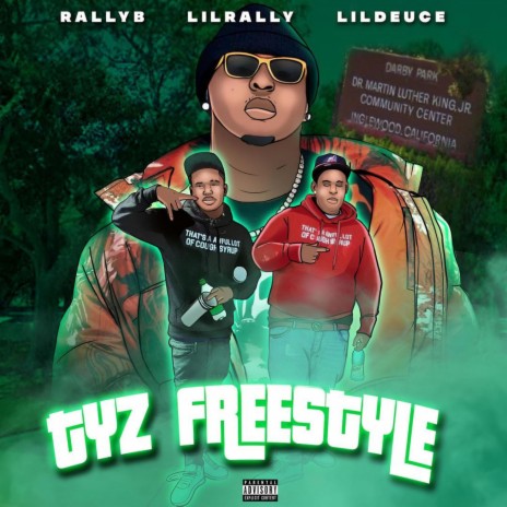 TYZ Freestyle ft. Lil Rallyb & Lil' duece | Boomplay Music