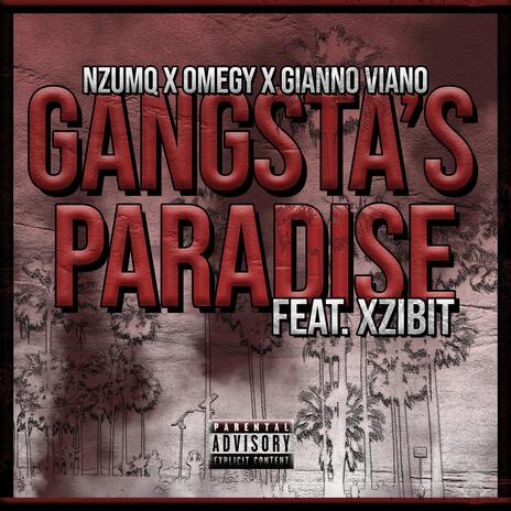 Gangsta's Paradise ft. Omegy, Gianno Viano & Xzibit | Boomplay Music