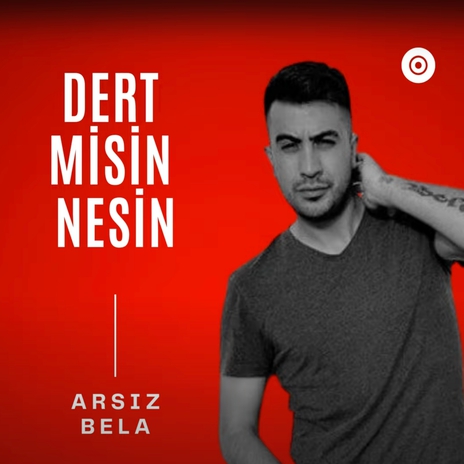 Dert Misin Nesin | Boomplay Music