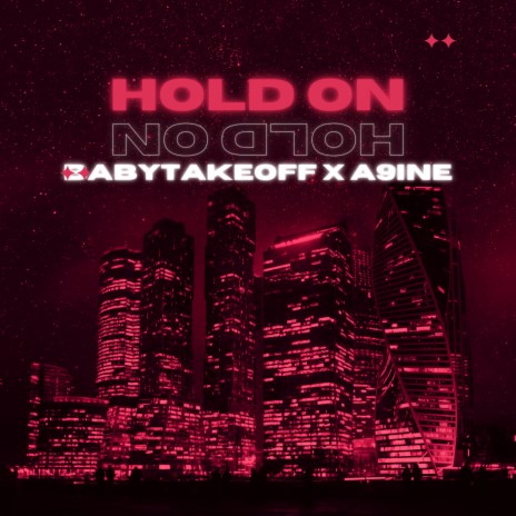 Hold On ft. A9ine | Boomplay Music