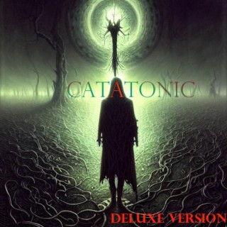 Catatonic (Deluxe Version)