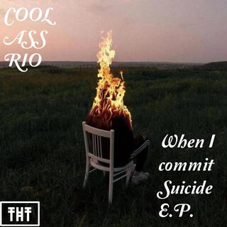 When I Commit Suicide EP