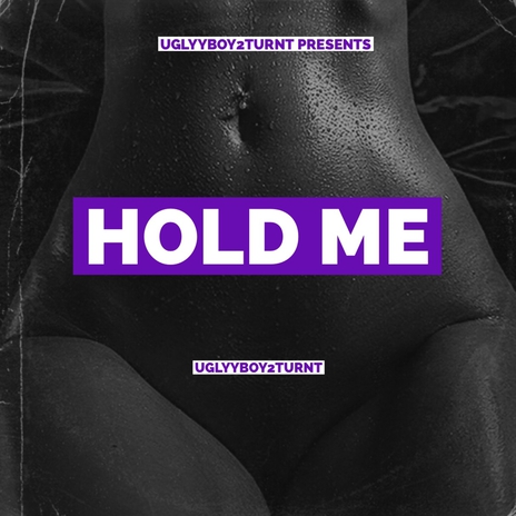 Hold Me | Boomplay Music