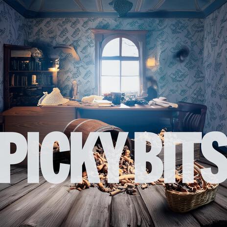 Picky Bits | Boomplay Music