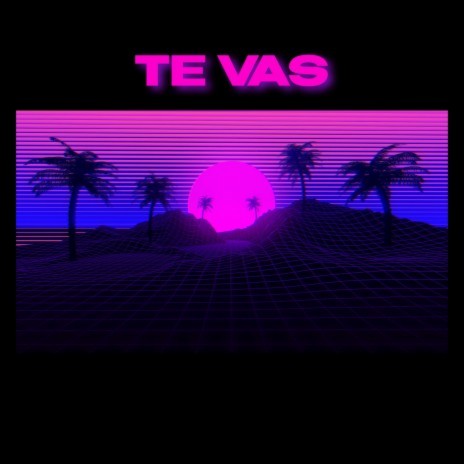 Te Vas | Boomplay Music