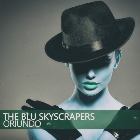 The Blu Skyscrapers (Last Story Seduction Mix)