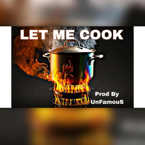 Let Me Cook | Boomplay Music