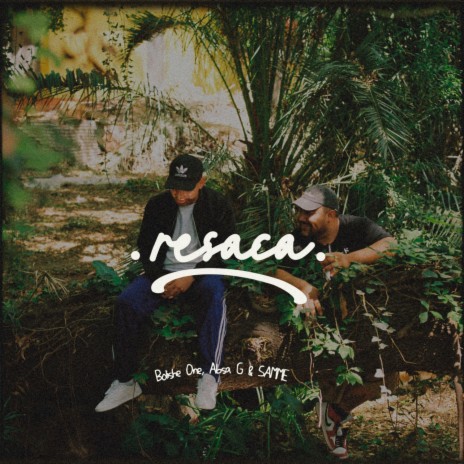Resaca ft. Absa G. & SAMME | Boomplay Music