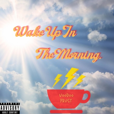 wake up in the morning | Boomplay Music