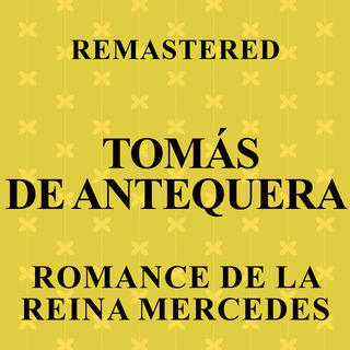 Romance de la Reina Mercedes (Remastered)