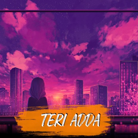 Teri Adda ft. (Slowed + Reverb)
