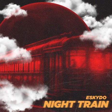 NIGHT TRAIN | Boomplay Music