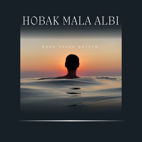 Hobak Mala Albi | Boomplay Music