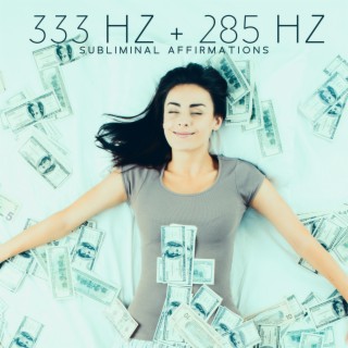 333 Hz + 285 Hz (Subliminal Affirmations): Sleep Hypnosis for Attracting Money