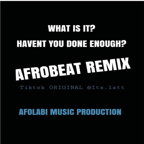 What Is It (AFOLABI MUSIC PRODUCTION Remix) | Boomplay Music